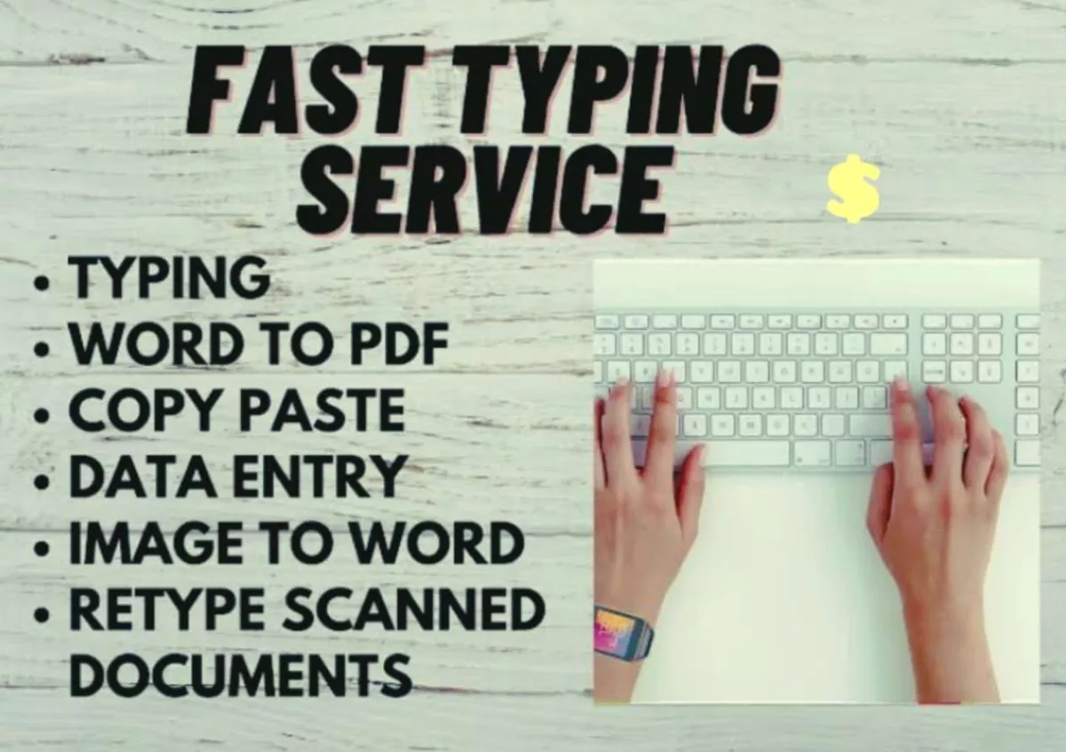 Do your typing, data entry, converting files, handwritten notes, etc. 